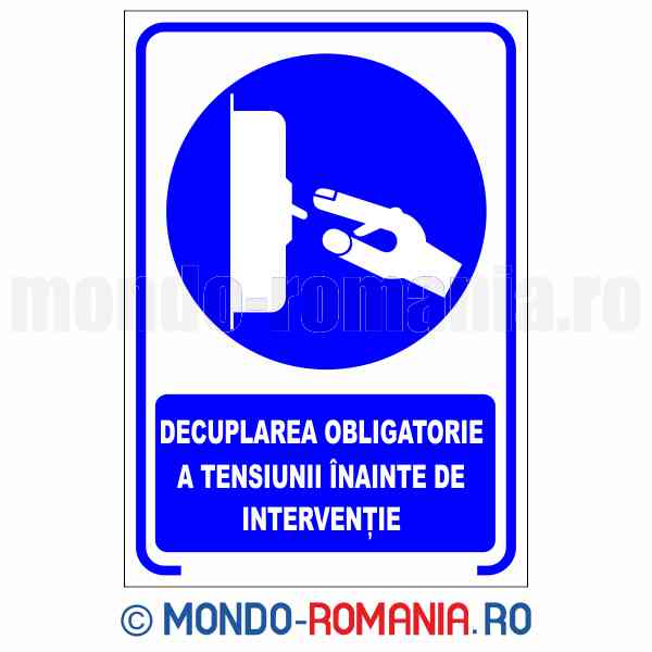 DECUPLAREA OBLIGATORIE A TENSIUNII INAINTE DE INTERVENTIE - indicator de securitate de obligativitate pentru protectia muncii